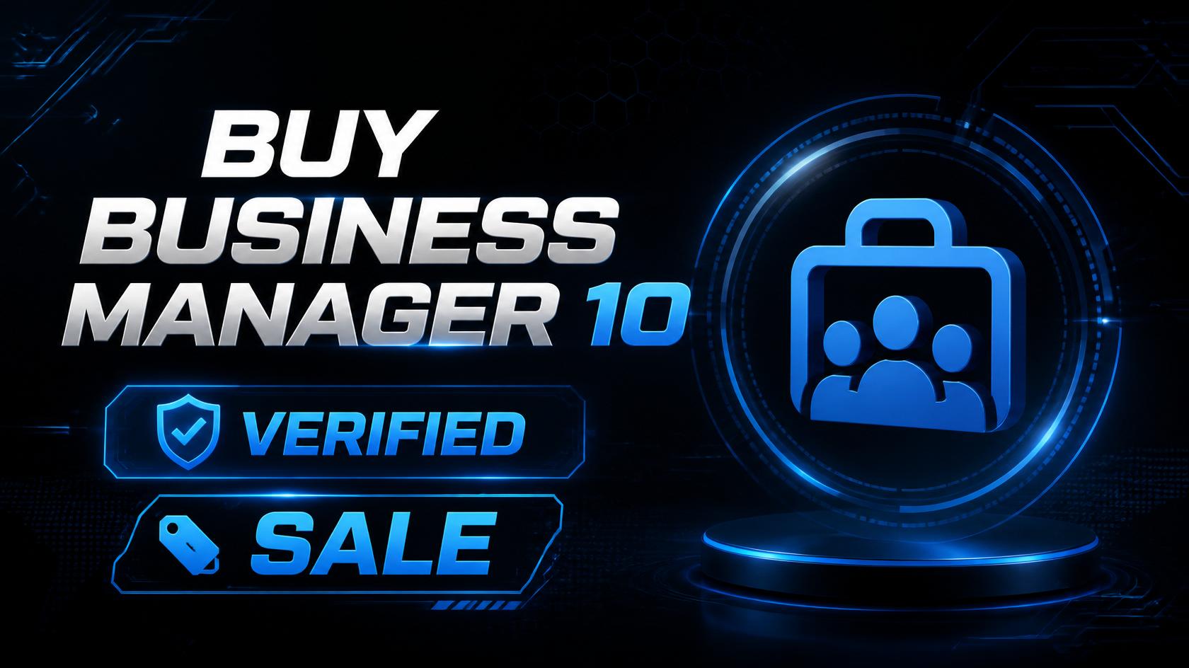 Buy Business Manager 10 , buy fb bm , buy facebook ads account, buy facebook business manager, buy fb ads account